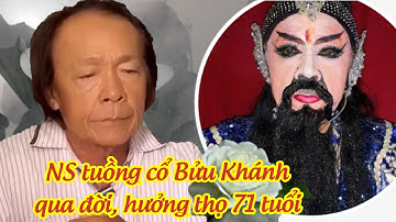 Nghệ sĩ cải lương tuồng cổ Bửu Khánh, em trai nghệ sĩ Bửu Truyện qua đời, thọ 71 tuổi