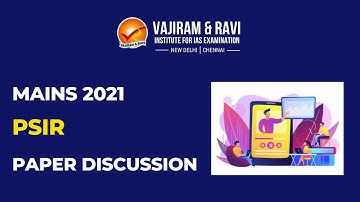 UPSC IAS Mains 2021 | PSIR Optional Paper Analysis & Discussion | Vajiram & Ravi