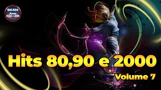 Top Hits Anos 80,90 E 2000 Volume 7