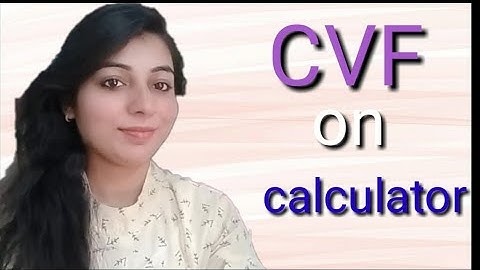 How to calculate cvf on calculator?