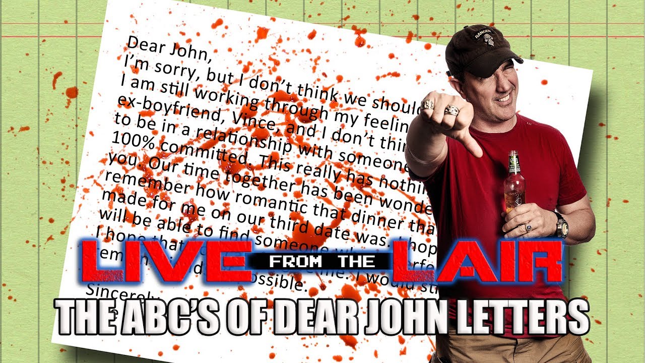 The ABCs Of Dear John Letters Live From The Lair YouTube