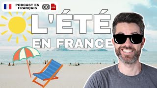 L'été et les Français | Français COURANT + sous-titres et transcription PDF.