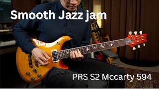 Smooth jazz with PRS S2 Mccarty 594