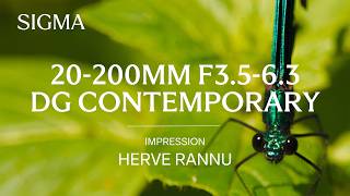 Sigma 20-200mm F3.5-6.3 DG | Contemporary Impression by Herve Rannu