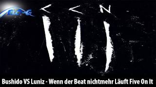 Bushido Vs Luniz - Wenn Der Beat Nichtmehr Läuft Five On It Remix