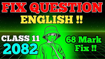 CLASS 11 ENGLISH FIX QUESTION 2082 ll English Class 11 Fix Question ll Class 11 English 2082