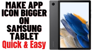 HOW TO MAKE APP ICON BIGGER ON SAMSUNG TABLET 2024 screenshot 3