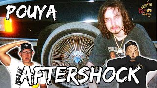 POUYA GOT THAT GANGSTA FLOW!! | Pouya - Aftershock Reaction