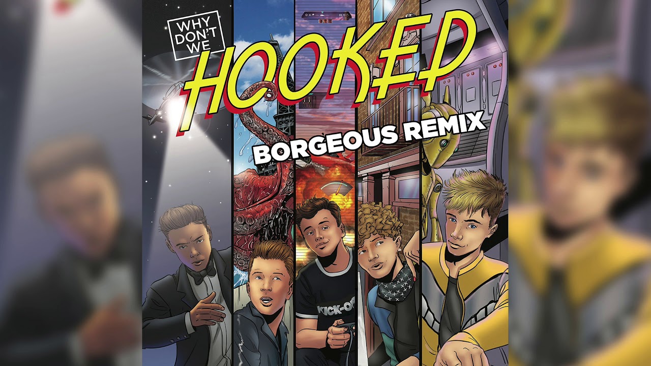 Why Dont We   Hooked Borgeous Remix Official Audio