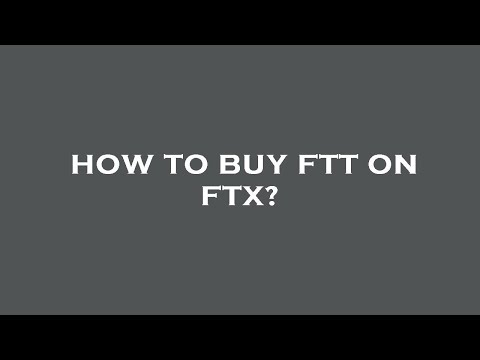 How to buy ftt on ftx?