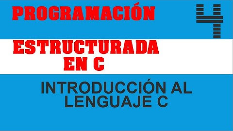 Programación Estructurada en C | Video 4 | Introducción al Lenguaje C II