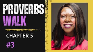 Proverbs Walk Chapter 5 ..... Avoid Immoral Women