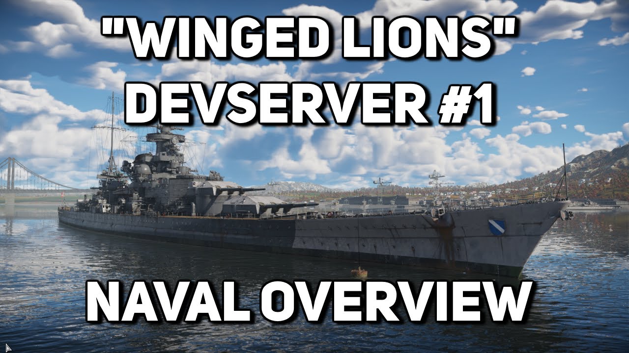 "Winged Lions" first devserver naval overview