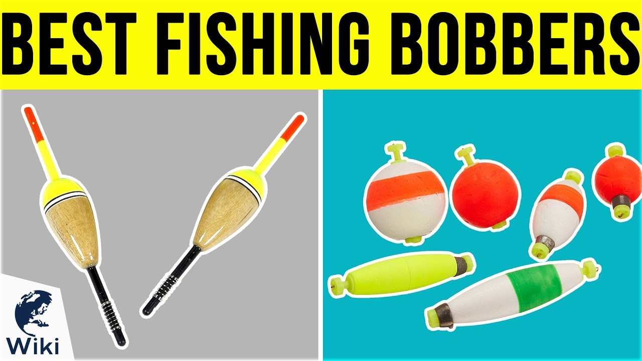 10 Best Fishing Bobbers 2019 