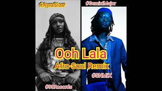 Gemini Major ft Ayra Starr - Ooh Lala (Afro-Soul Remix) (SNMiX) BPM 97