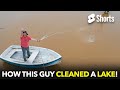 How This Guy Cleaned A Lake!