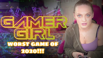 GAMER GIRL the worst game of 2020...*** GAME DEVELOPERS ARE EMBARRASSED***