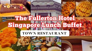 The Fullerton Hotel Singapore Lunch Buffet- Town Restaurant