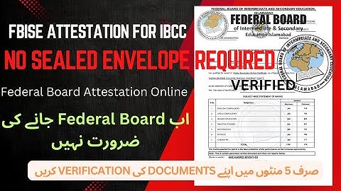 Federal board ibcc attestation process 2025 | FBISE Documents Verification & Attestation