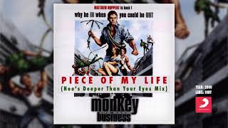 Monkey Business- Piece of My Life (Neo' s Deeper Than Your Eyes Mix)