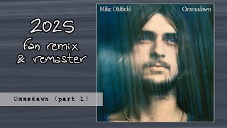 MIKE OLDFIELD - Ommadawn Part 1 (2025 Fan Remix & Remaster)