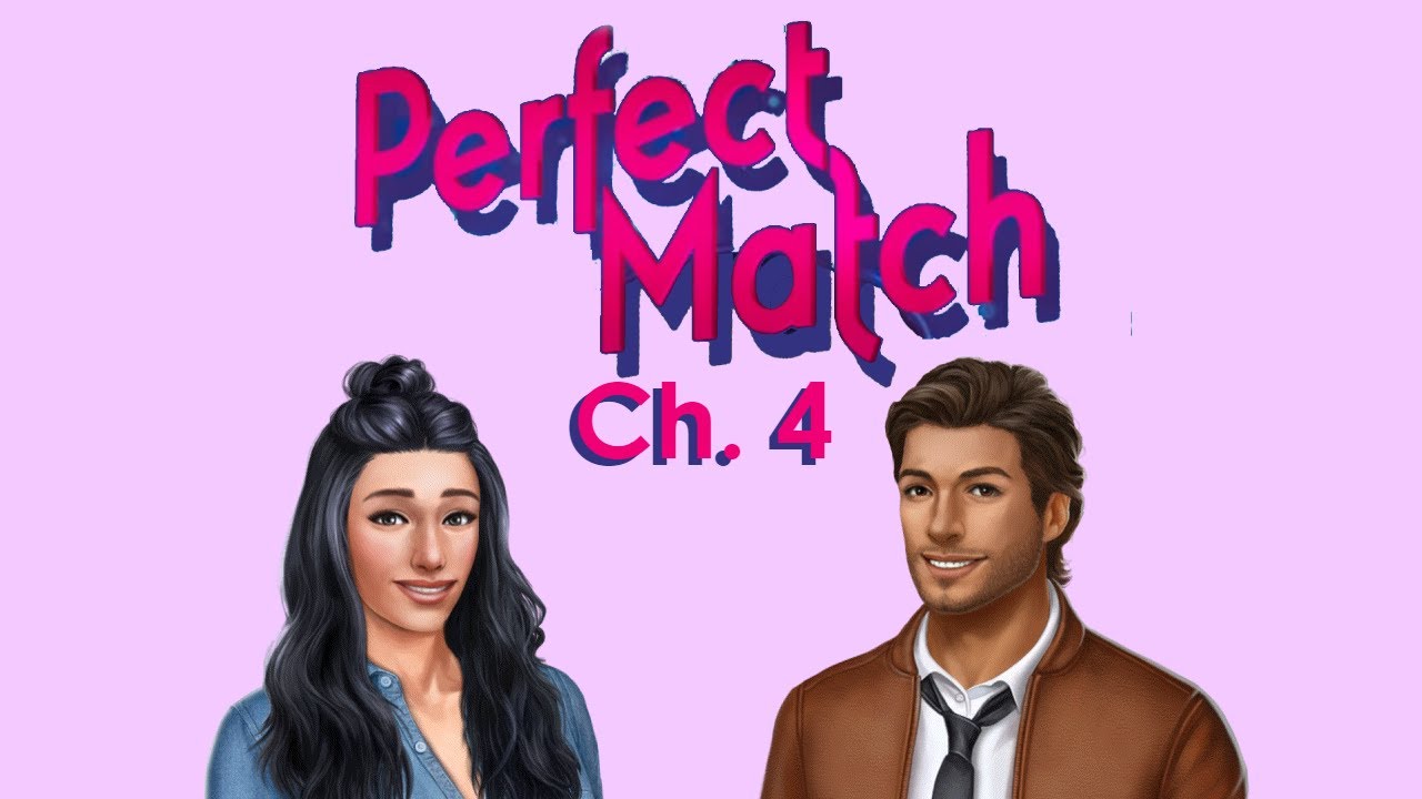 💎 Perfect Match 1, Chapter 4