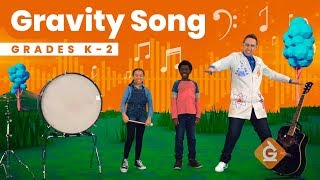 The Gravity SONG | Science for Kids | Grades K-2