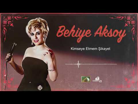 Behiye Aksoy -  Kimseye Etmem Şikayet (1965)