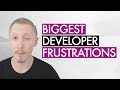 Biggest Developer Frustrations (Q&A)