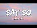 Doja Cat - Say So (Lyrics) &quot;Why dont you say so?&quot;