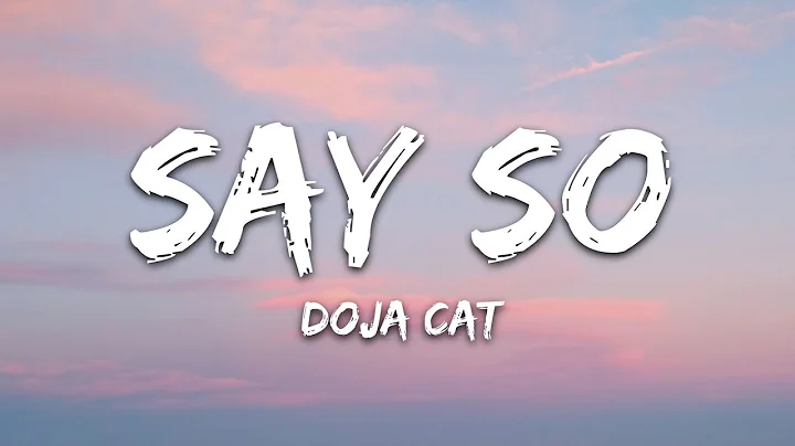 Doja Cat - Say So (Lyrics) "Why dont you say so?" - DayDayNews