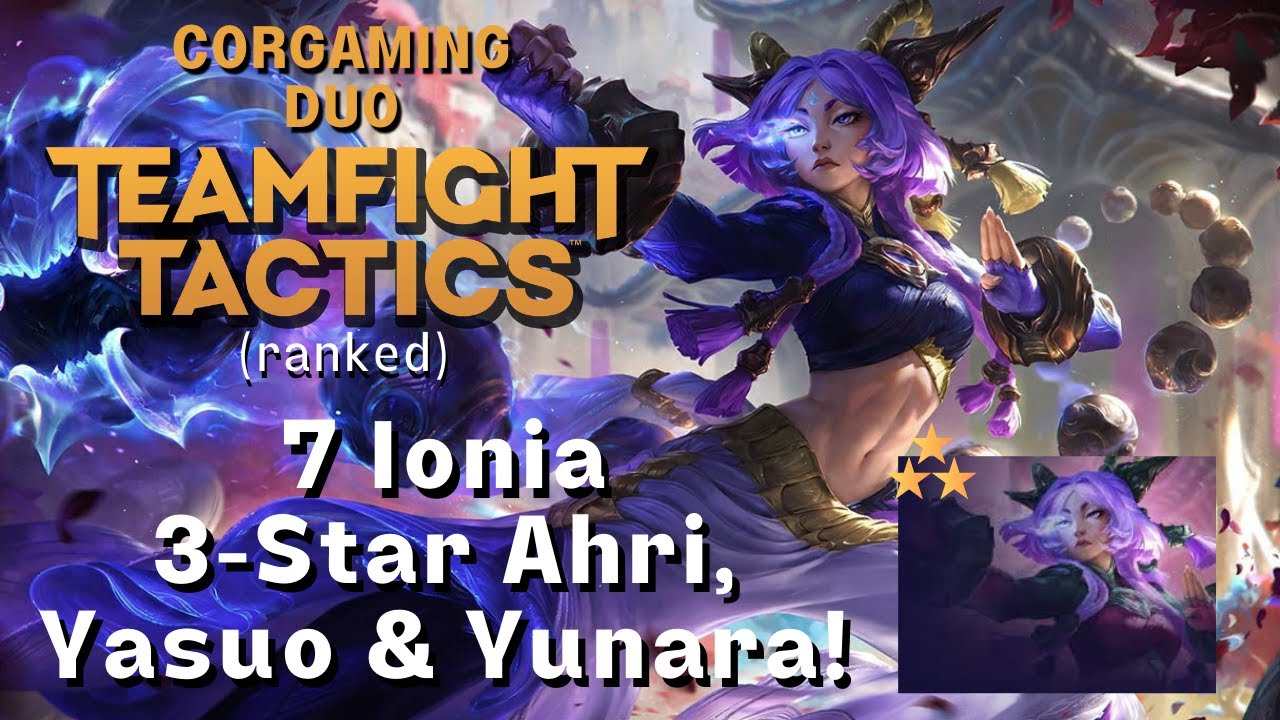 3 Star Yunara - Ionia's BEST TEAM UP AHRI AND YASUO! | TFT Lore & Legends | Teamfight Tactics Set 16