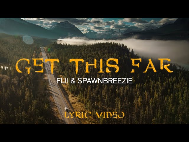 Fiji u0026 Spawnbreezie - Get This Far (Official Lyric Video) class=