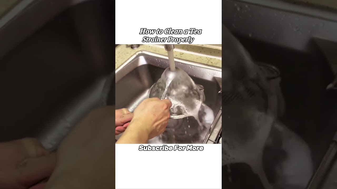How to Clean a Tea Strainer Properly 