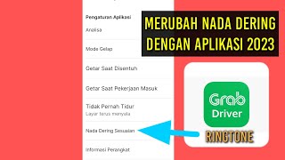 how to change the grab driver ringtone using the 2023 application