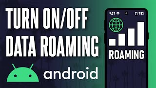 How to Turn ON or Turn OFF Data Roaming on Android Phone (Updated)