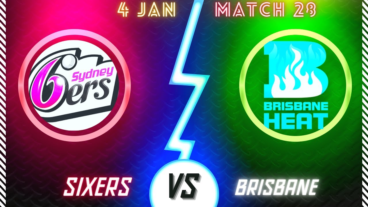 BBL 2022-23: Sydney Sixers vs Brisbane Heat 28th Match Prediction | SYS vs BRH Dream11