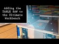 Ultimate workbench - adding the table saw