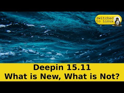 Deepin 15.11 - What's New, What's Not?