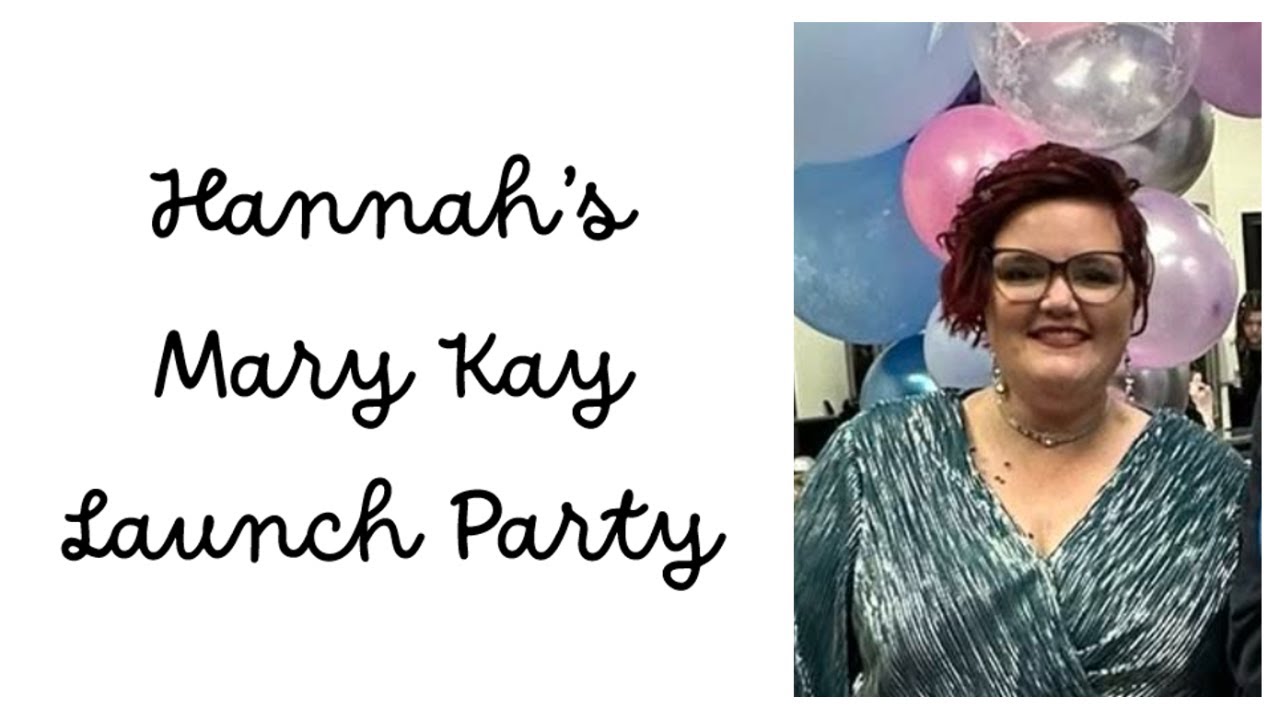 Hannah's Mary Kay Launch Party