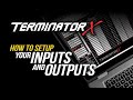 How To Setup Inputs & Outputs on Terminator X EFI