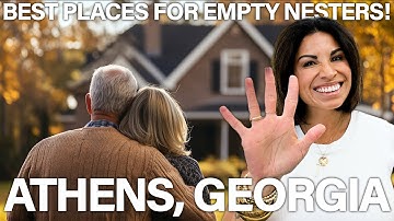 Moving to Athens, Georgia? Top Neighborhoods for Empty Nesters!