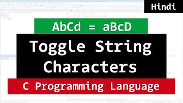 C Program  to Toggle All Characters case in a String | video tutorial in Hindi
