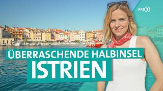 Istrien: Warum Kroatiens Halbinsel so viel mehr als Strand bietet | Wunderschön | ARD Reisen