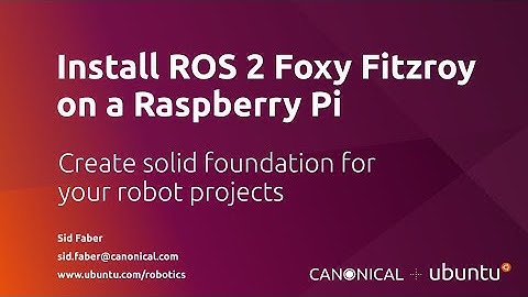 Install ROS 2 Foxy Fitzroy on a Raspberry Pi