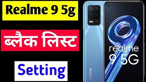 Realme 9 5g blacklist setting | Realme 9 5g me number block unblock kaise kare