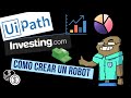 como crear un robot en uipath de investing - uipath Español