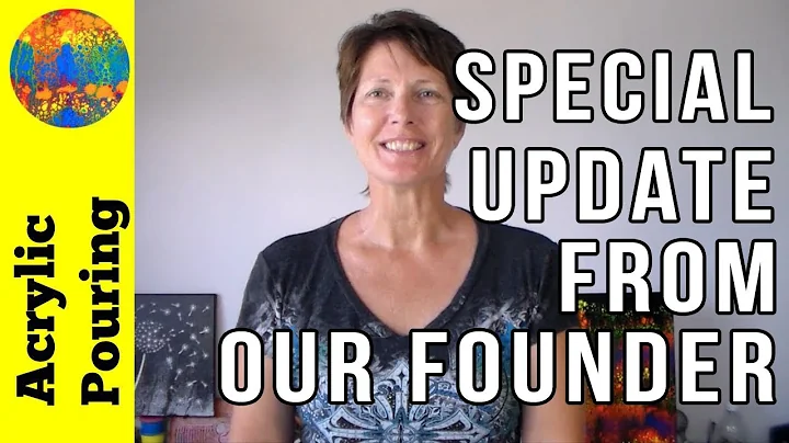 Special Update From Acrylic Pouring Founder Deby C...