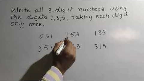 Class 6 | Write all 3 - digit number using digits 1,3,5