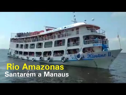 Santarém a Manaus no Anna Karoline ll | EP33 Viagem Boa Vista a Santarém